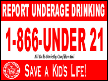 Report Underage Drinking - 1-866-UNDER-21 - Save a Kid's Life!